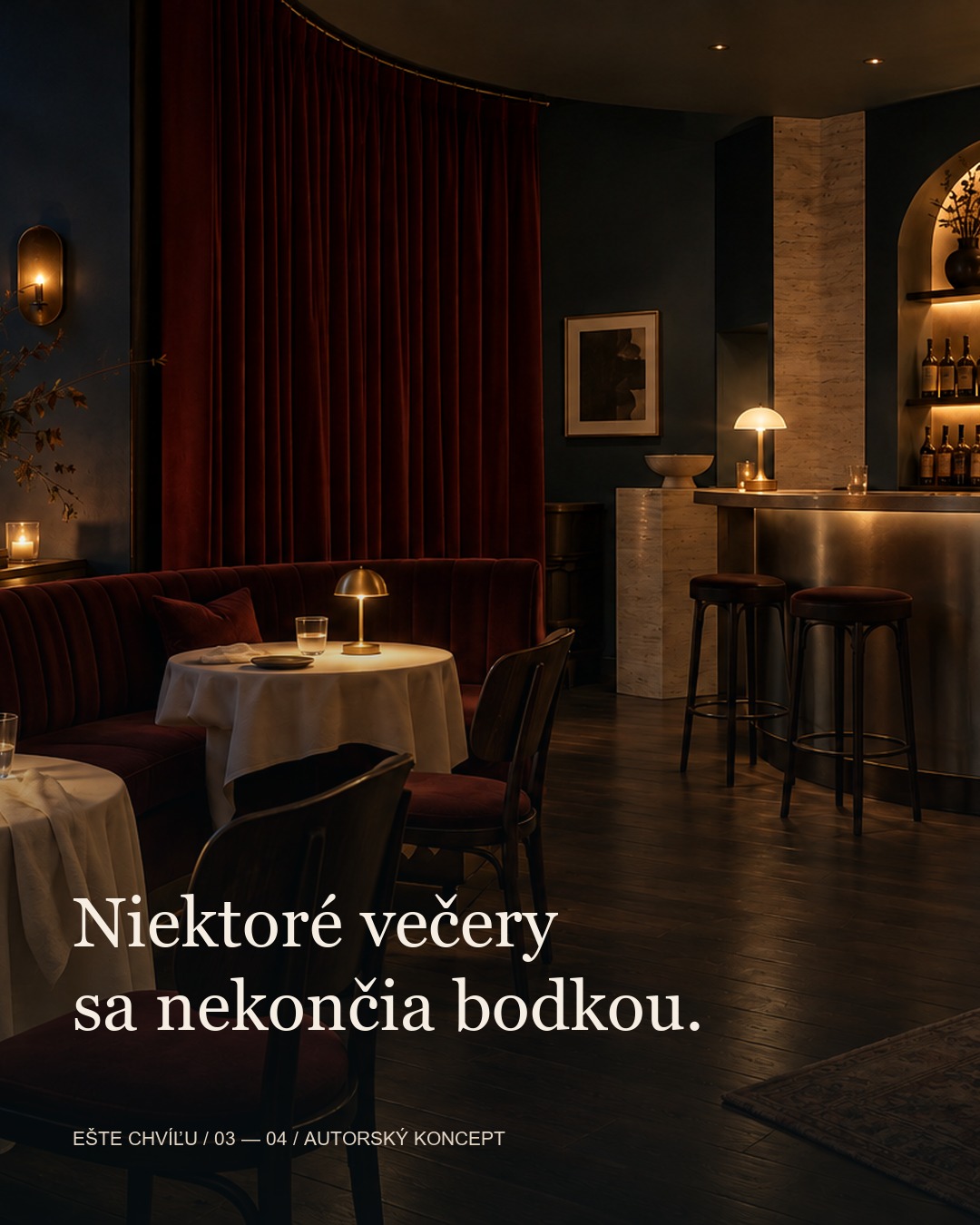 Niektoré večery sa nekončia bodkou.